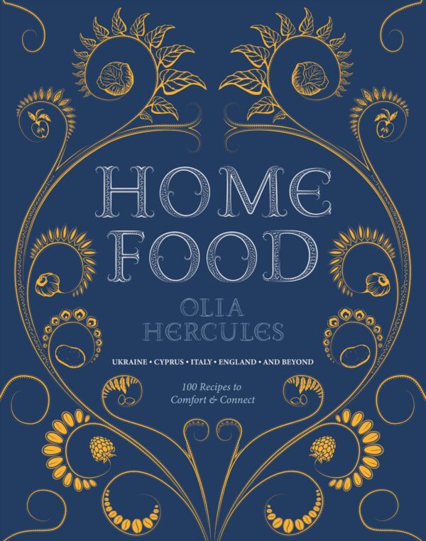 Home Food: 100 Recipes to Comfort and Connect