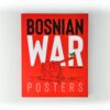 Bosnian War Posters