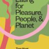 Eating for Pleasure, People and Planet