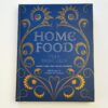 Home Food: 100 Recipes to Comfort and Connect